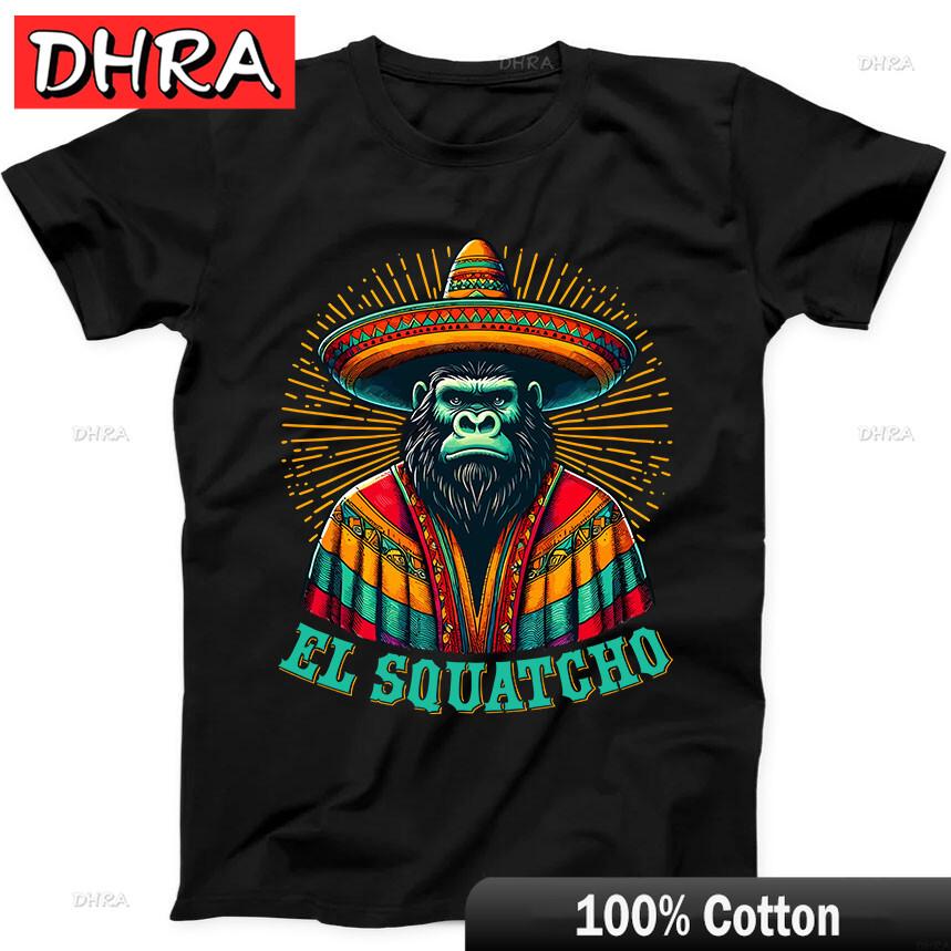 El Squatcho Mexican Sasquatch Bigfoot Meme Funny Gift Tee Black T Shirt Bold Graphic Tees Chic Classic Cool TShirts Shirts Male 4XL