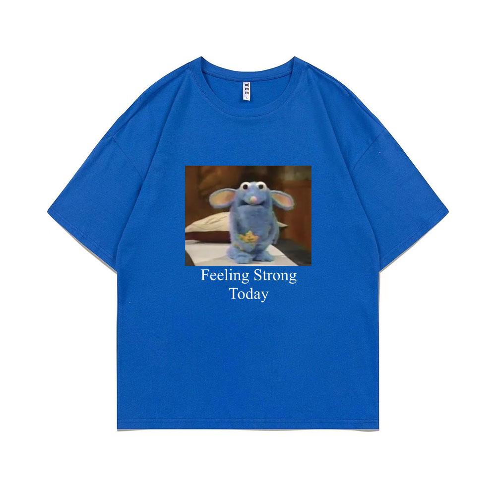Tutter Feeling Strong Today T-shirt Anxious Tutter Tshirt Funny Mouse Graphic T Shirts Men Women Casual Oversized Short Sleeve
