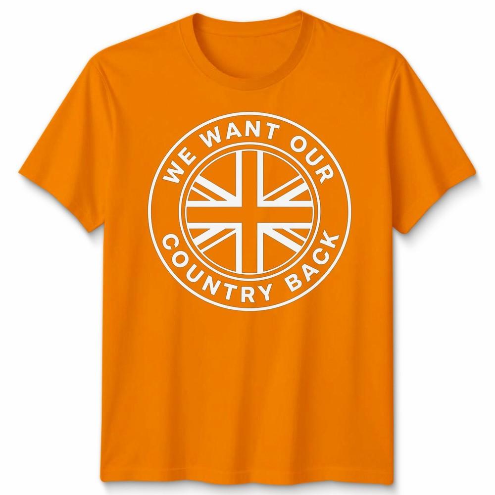 We Want Our Country Back Uk Patriotism National Identity Unisexs Unisexs Graphic Tee
