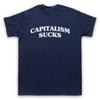 CAPITALISM SUCKS - FUNNY SLOGAN Mens T-Shirt