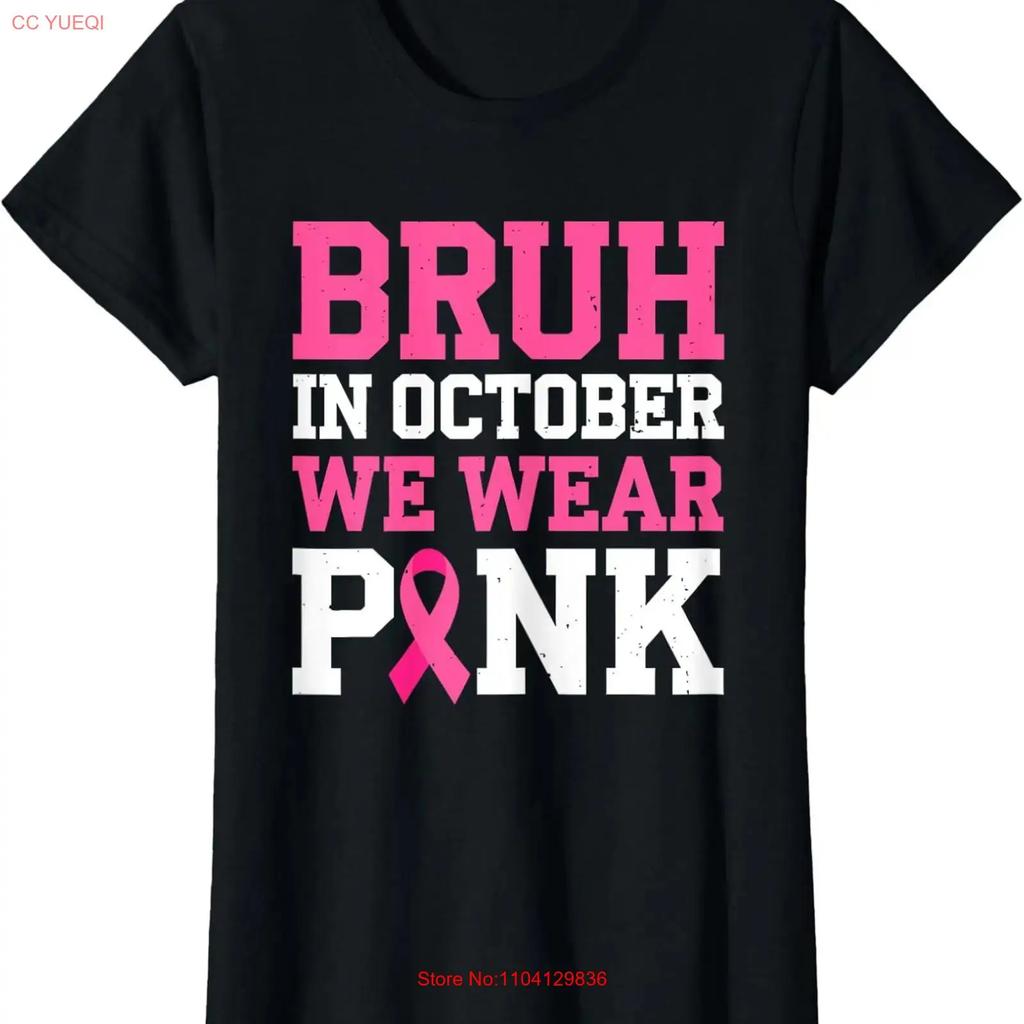 Bruh We Wear Pink In October For Breast Cancer Ladies Crewneck T Shirt Vintage Stylish Unisex Breathable Streetwear