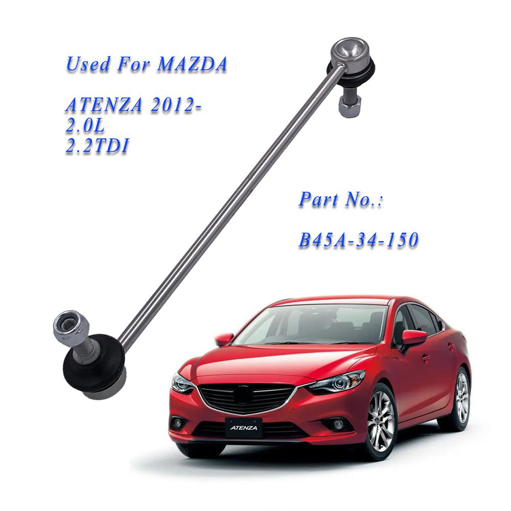 Front Stabilizer Link L/R for MAZDA ATENZA 2012- 2.0L 2.2TDI B45A-34-150 B45A34150 Sway Bar Link