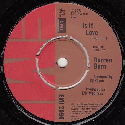

7inch Record DARREN BURN - Is It Love EMI2096 EMI 1973 UK Pop Used
