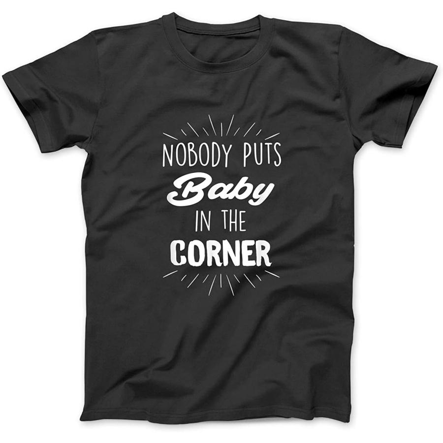 

Nobody Puts Baby in The Corner T-Shirt PVH1 Gift Sweatshirt Hoodie Longsleeve Tank Top Womens Mens 446 Black XXXXXL різнокольоровий