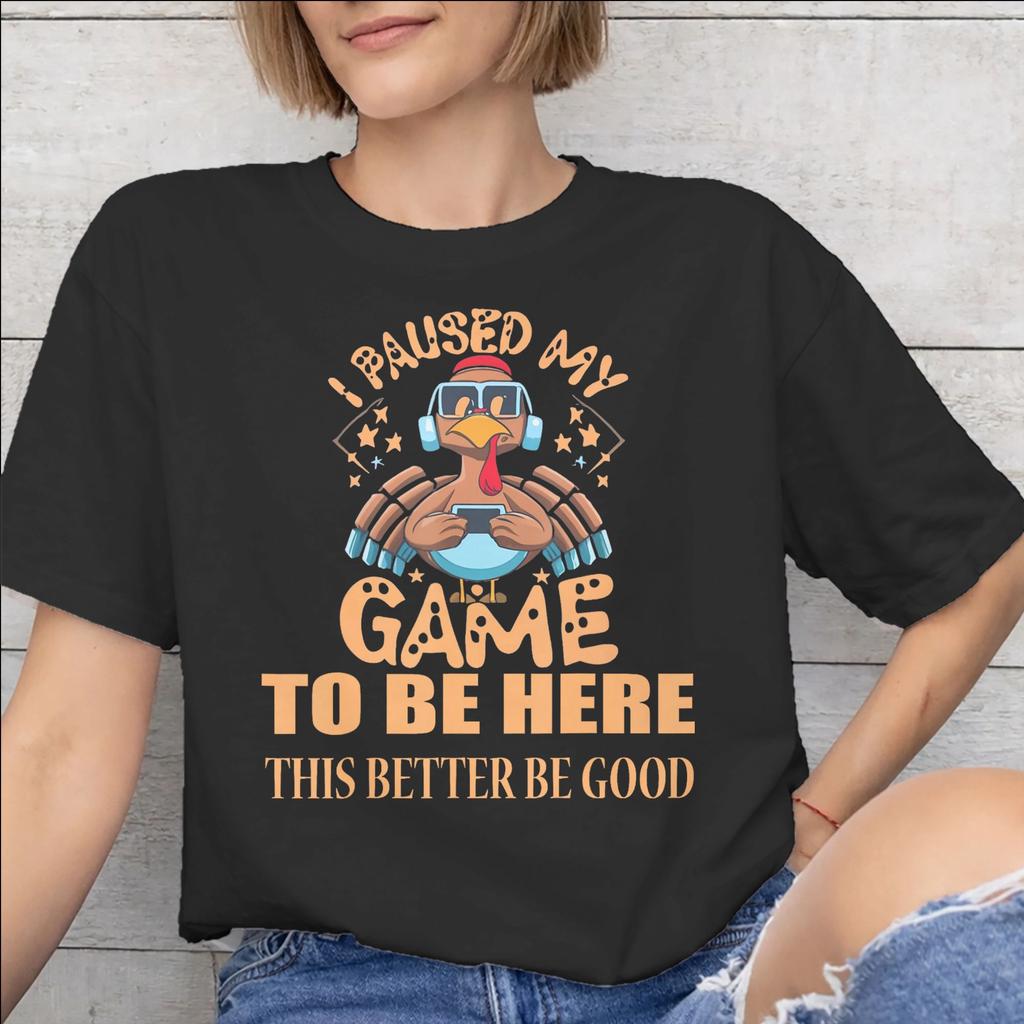 I Paused My Game To Be Here Merch Unisex T Shirt 100 Cotton Tee New Arrival Tshirt Clothing