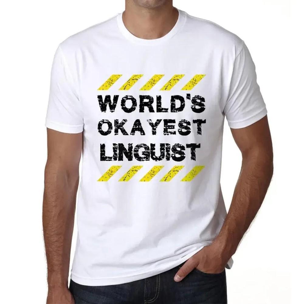 Mens Graphic T-Shirt The Best Linguist in the World - Worlds Okayest Linguist