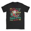 Unisex WoUnisex Lizzies Cartoon McGuires T Shirt This Is What Dreams Are Made Of Christmas Cotton Clothing Tee Shirt Classic TShirts