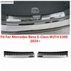 Rear Trunk Boot Door Sill Plate Guard Anti-scratch Panel Cover Trim Accessories For Mercedes Benz E-Class W214 E300 2024 2025