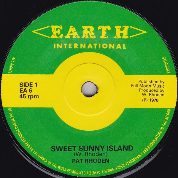 

7inch Record PAT RHODEN - Sweet Sunny Island EA6 Earth Internati 1978 UK Reggae, Ska & Dub Used