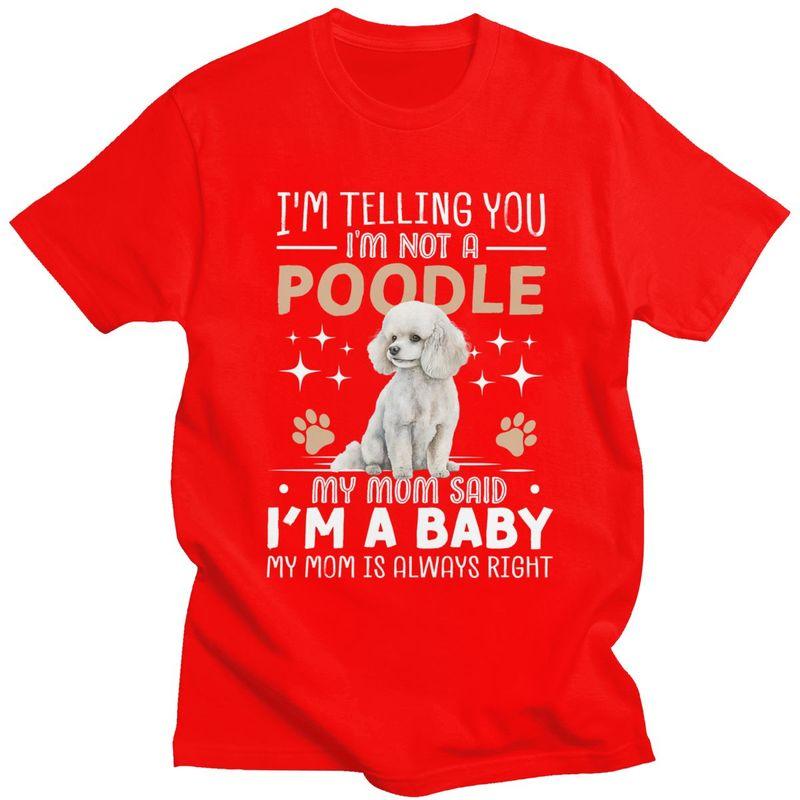Custom Cute Poodle T Shirt Men Mom Dog Tshirt Streetwear Tee Tops 100 Cotton Slim Fit Tshirt Merch