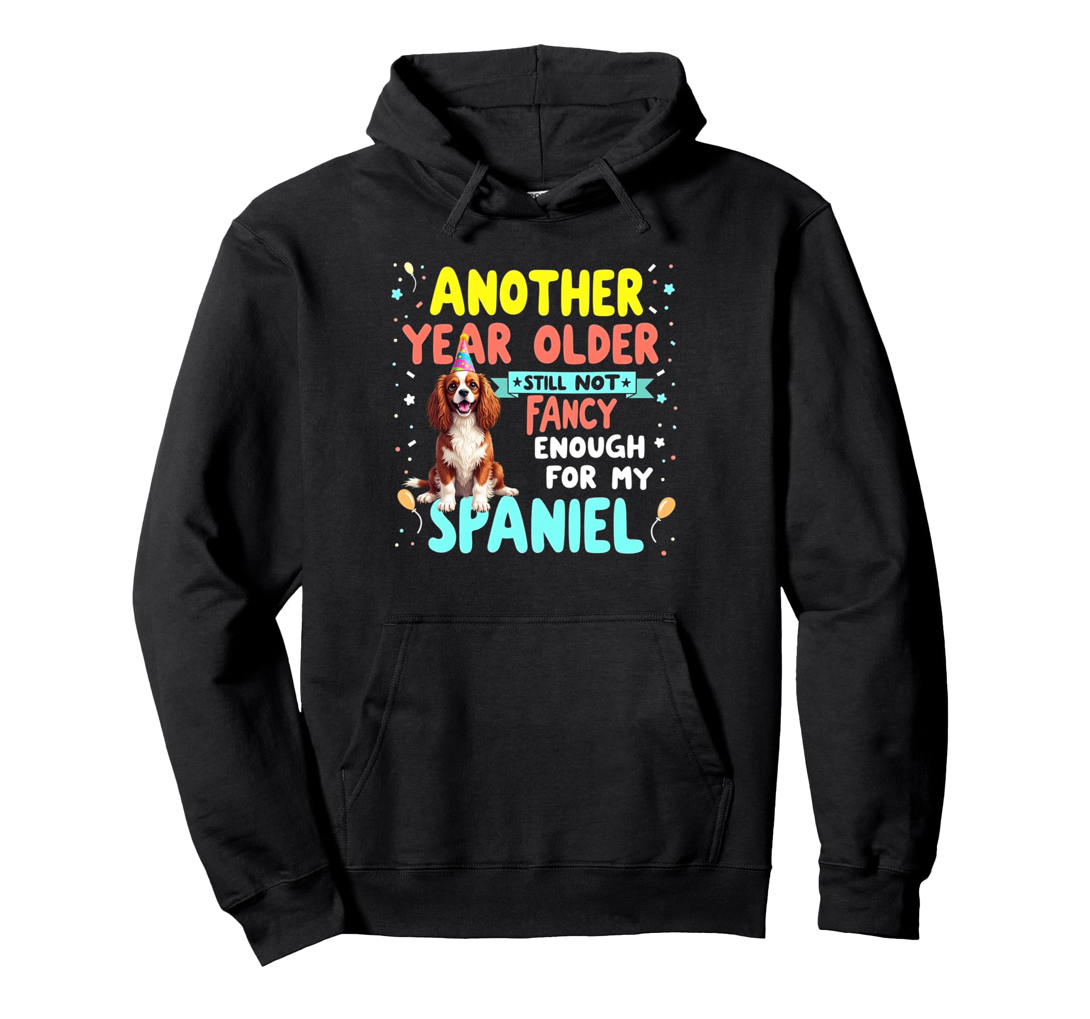 Funny birthday present: Cavalier King Charles Spaniel dog hoodie