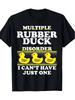Soft And Comfortable Rubber Duck Funny Quotes Little Duck Bath Toy Collector T-shirt Multi-purpose S