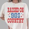 Raised On 90s Country Shirt, Vintage Country Music T-Shirt, Retro Western Tee, 90s Country Comfort Colors® Shirt, Cowgirl Nostalgia Shirt