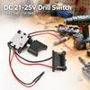 Dc 21-25V Electric Drill Control Push Button Trigger Switch For Rechargeable Lithium Battery Power Tool Replacement Part