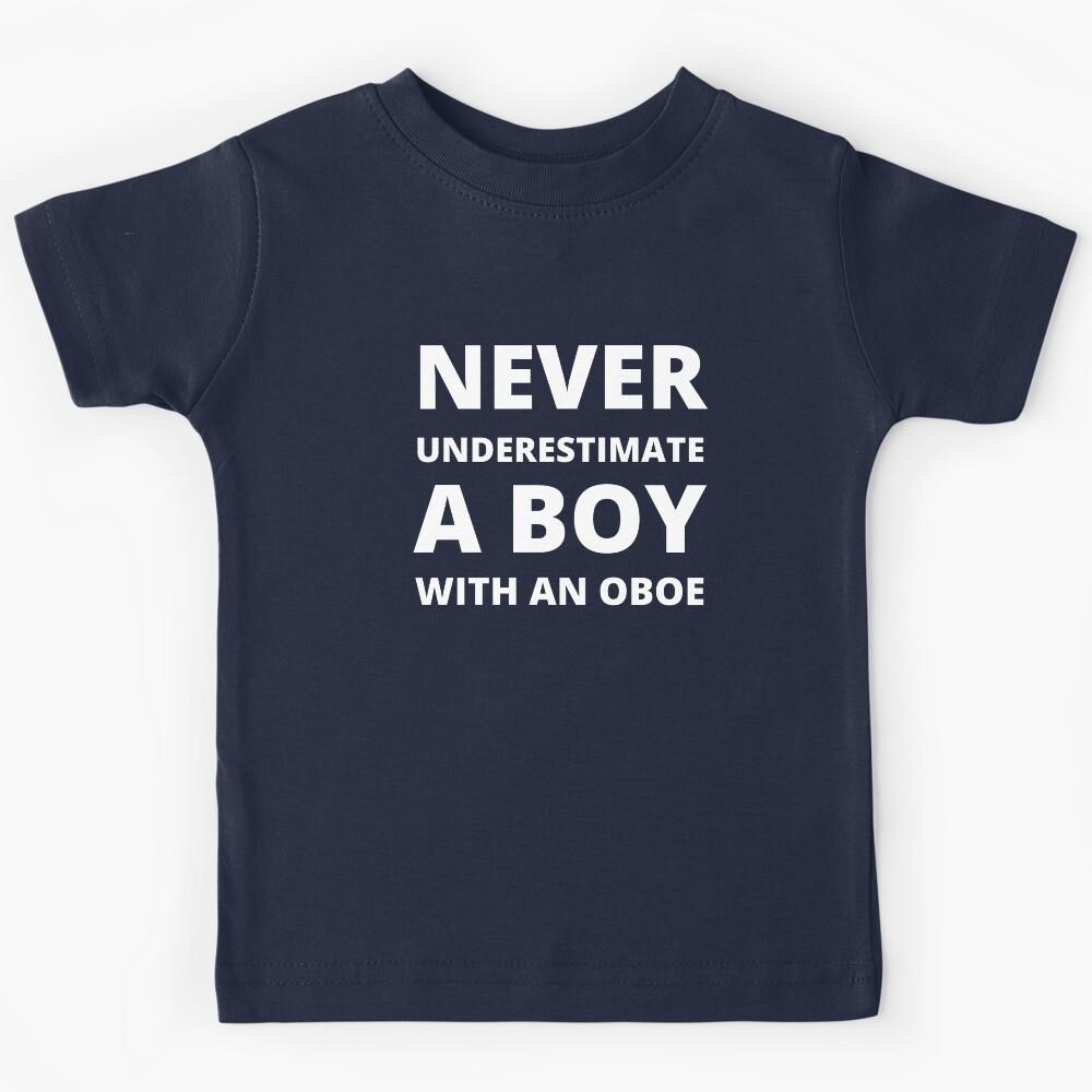 Never underestimate a boy with an oboe Kids T-Shirt 170