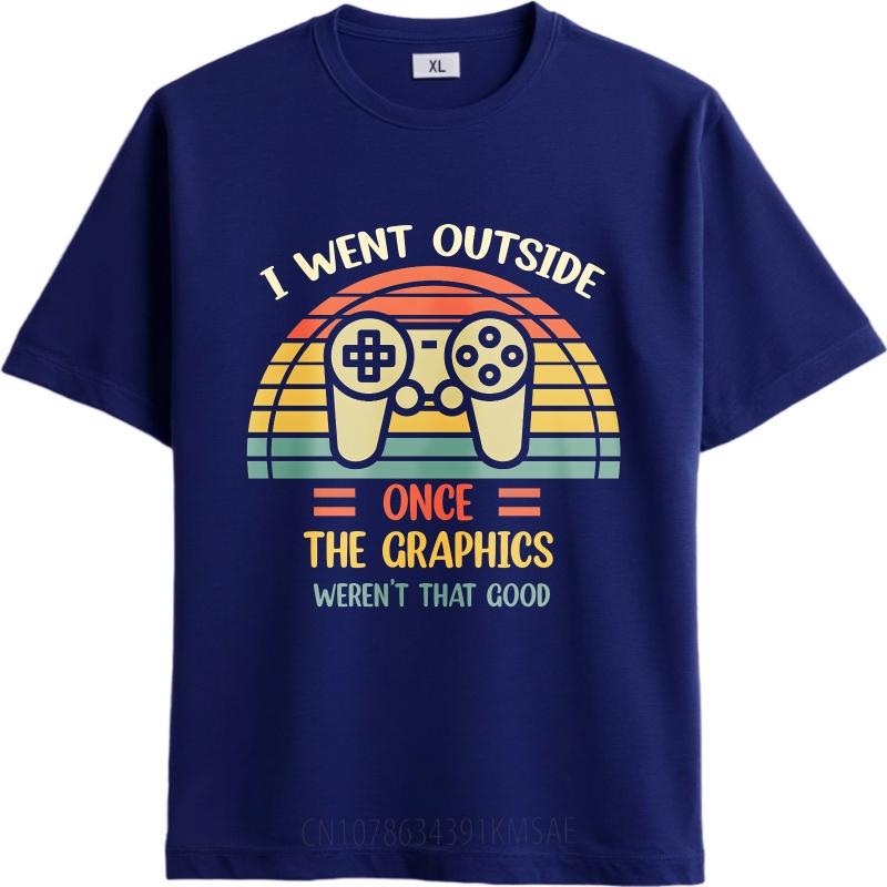 New Arrived Unisex Oneck T Shirt Unisex I Went Outside Once The Graphics Werent That Good Stylish Teenagers Tee Shirt
