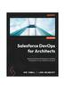 Libro Salesforce DevOps for Architects : Discover Tools and Techniques To Optimize the Delivery of Your Salesforce Projects