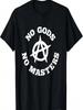 No Gods No Masters Anarchy Symbol Anarchist Atheist T-Shirt