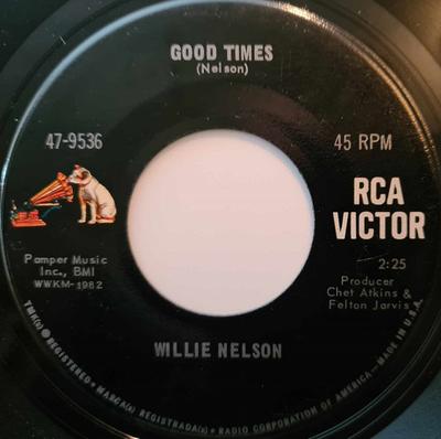 7inch Record WILLIE NELSON - Good Times / Don't You Ever Get Tir 479536 RCA Victor 1968 US Folk Used