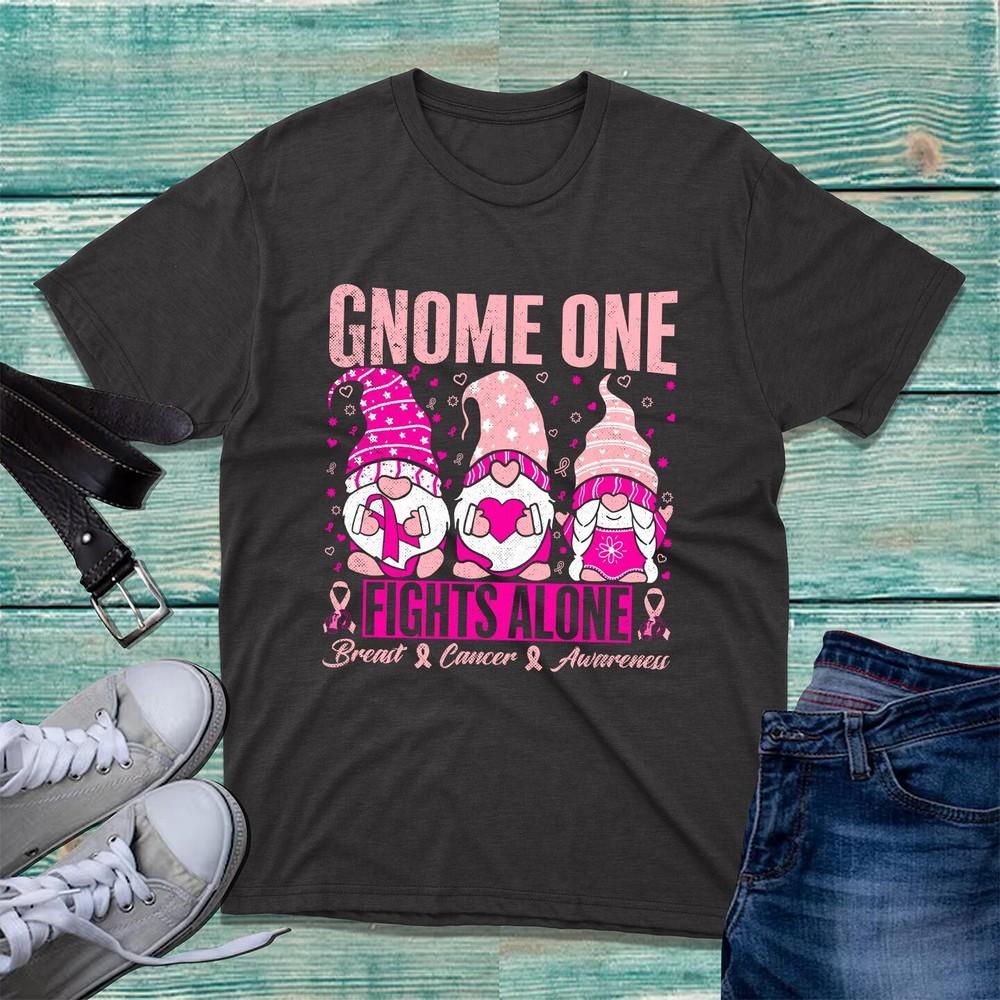 Gnome One Fights Alone Breast Cancer Awareness TShirt Pink Warrior Unisex Top