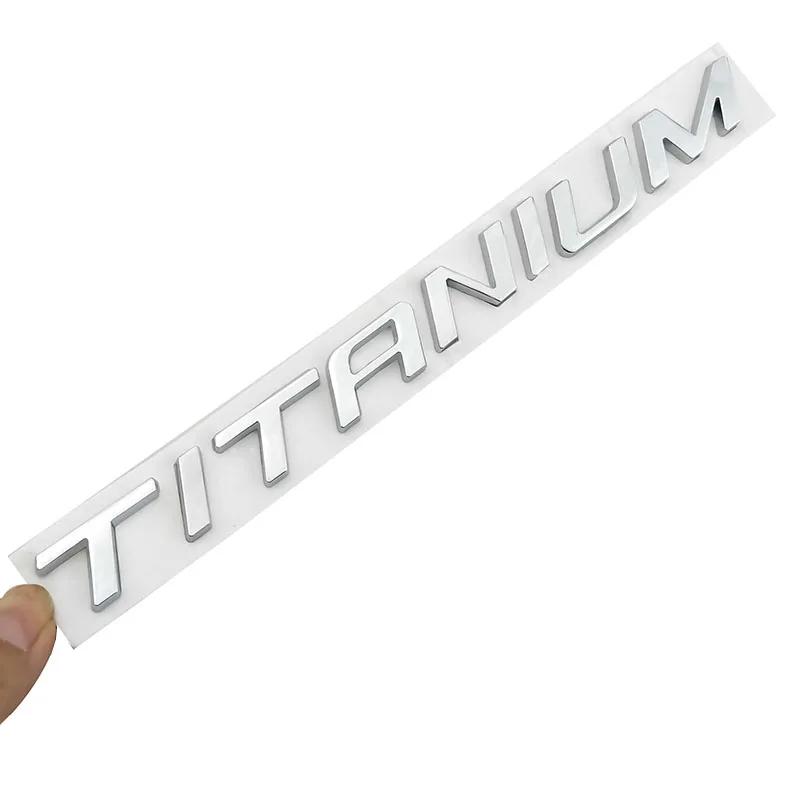 AGET4 3D Zinc Alloy Metal TITANIUM Logo Chrome Emblem Badge Decals Car Sticker Auto Tail Stickers for Ford Focus 2 Fiesta Kuga EDGE