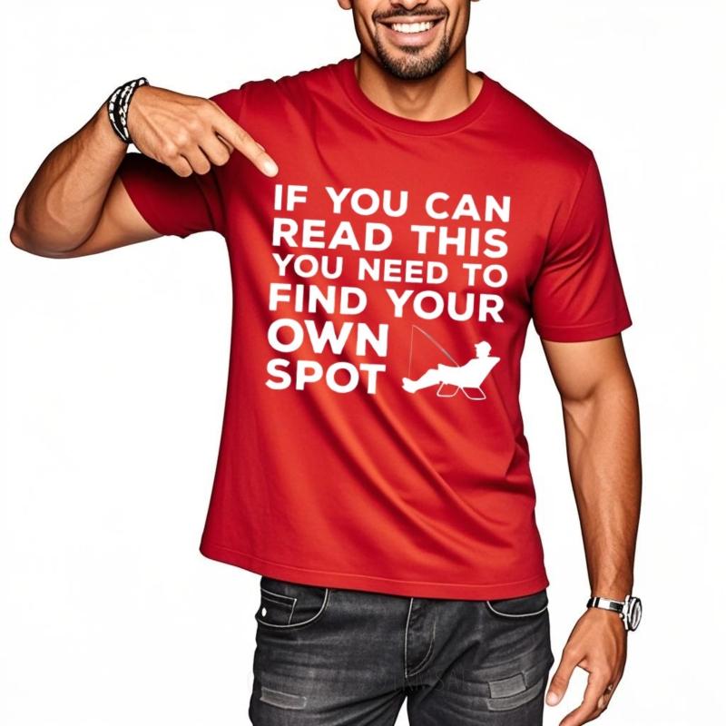 Breathable For Unisex Round Neck tshirt unisex If You Can Read This You Need To Find Your Own Spot Trendy For her Top tees 4XL