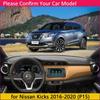 For Kicks 2016 2017 2018 2019 2020 P15 Anti-Slip Mat Dashboard Cover Pad Sunshade Dashmat Protect Carpet Car Accessories