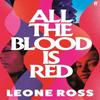 All the Blood Is Red by Leone Ross Paperback Book 9780571391677