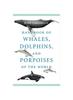 Knyga Handbook of Whales, Dolphins, and Porpoi