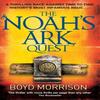 The Noahs Ark Quest by Boyd Morrison Paperback Book 9780751544152