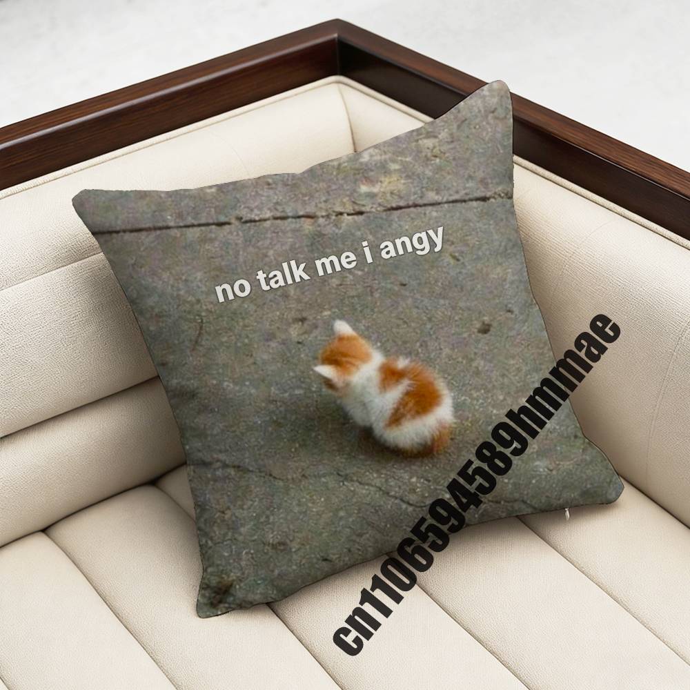 

For no talk me im angy Cat Throw Pillow Case Sham 45x45cm 40x40cm Square Car Pillowcase Pad Cushion Cover 30x30cm