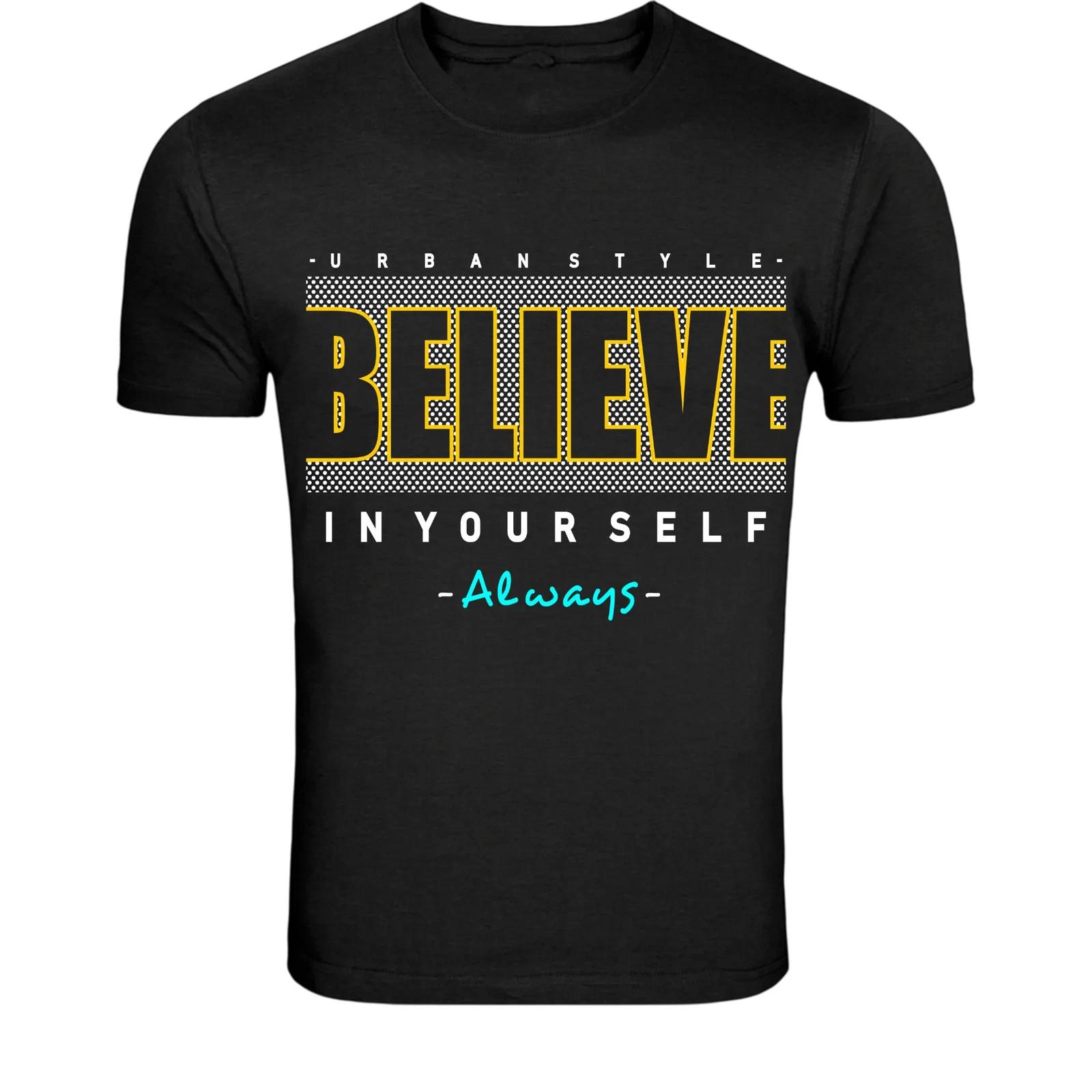 Believe In Yourself Always Motivation T-Shirt - Inspirational XXXL