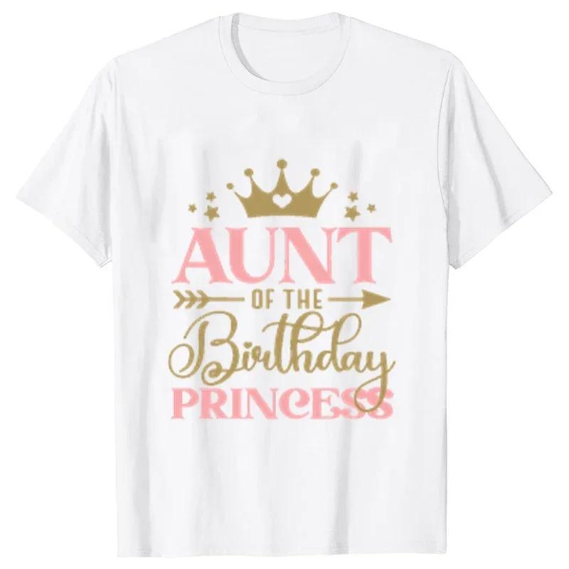 Birthday Princess T-shirt DAD MOM Uncle Aunt Family Gathering Tops Girls Birthday Party Tshirt Short Sleeve Black White Tee