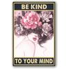 DORA Tin Sign Metal Tin Signs Be Kind To Your Mind Wall Posters Plaque Sign Vintage Iron Painting Decoration for Home Cafe Bathroom Club Bar