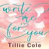 Write Me For You by Tillie Cole Paperback Book 9781405964708