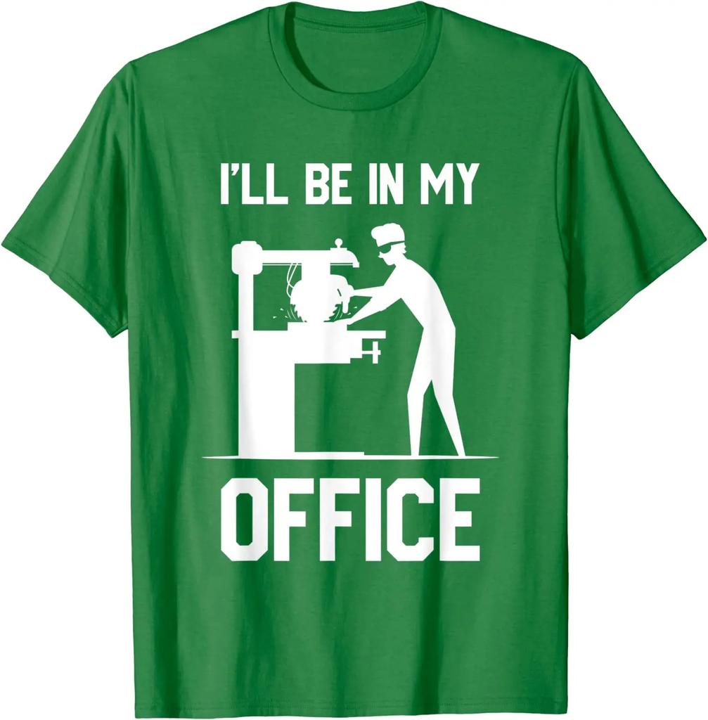 I'll Be In My Office - Funny Woodworking Gift T-Shirt Cotton Customized Tops & Tees Plain Male Top T-shirts Funny