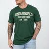 Undiagnosed But Something Ain't Right Funny Saying T-Shirt