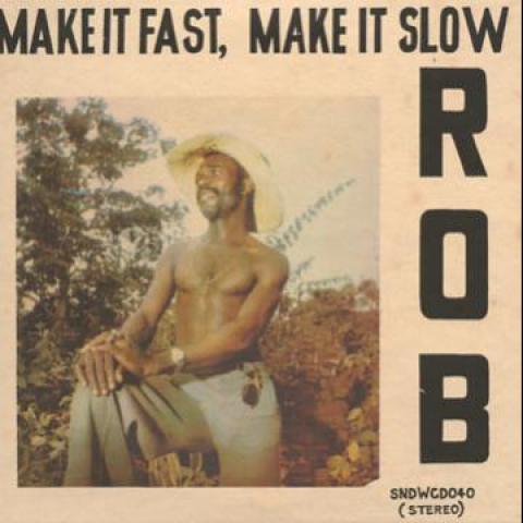 

CD ROB Make It Fast Make It Slow SNDWCD040 Sound Way 2012 UK World Music
