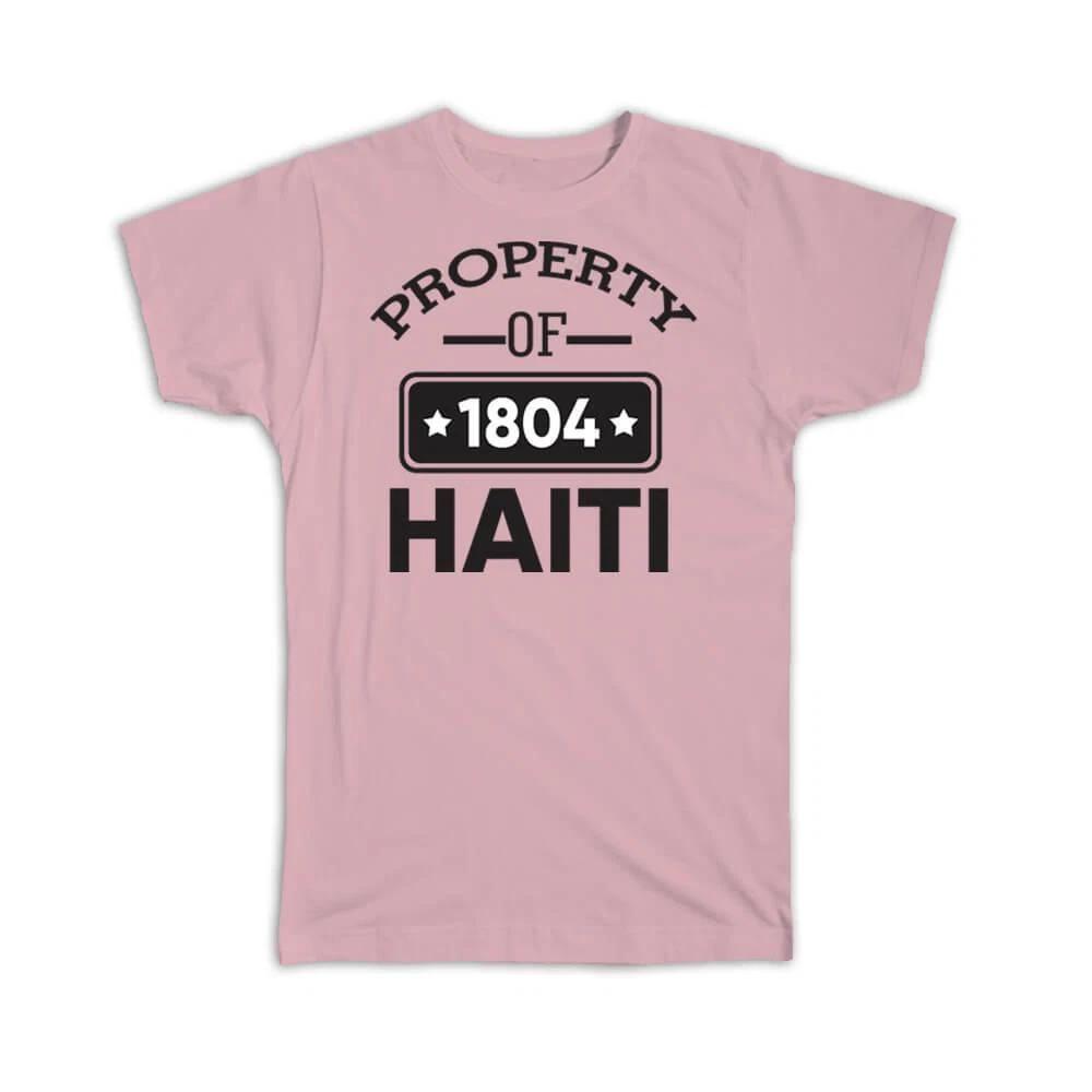 Gift T-Shirt : Property Of Haiti 1804 Haitian Independence Pride Quote Wall M