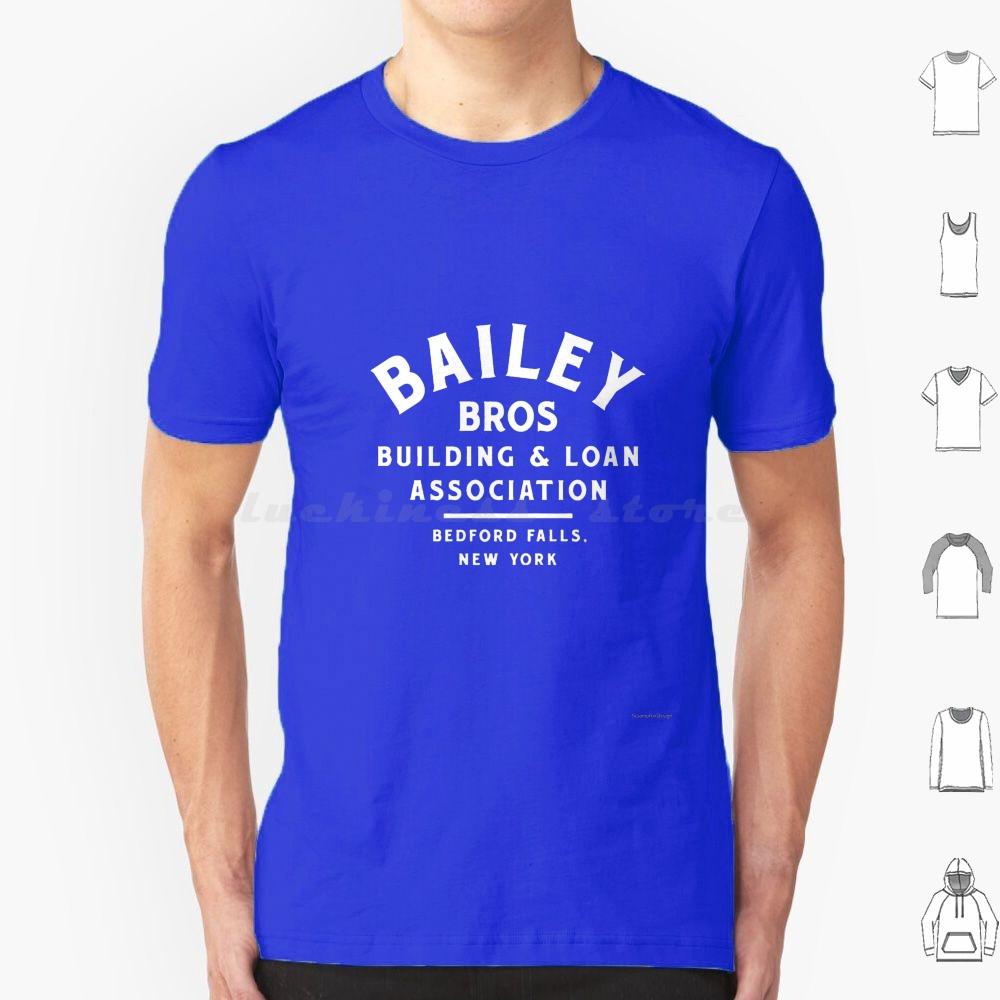Its A Wonderful Life White Font T Shirt Men Women Kids 6xl Bailey Bros Building And Loan Falls Ny