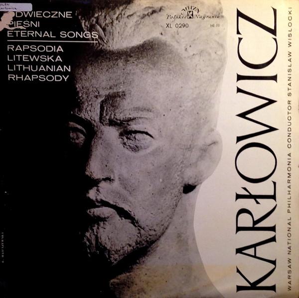

LP Record MIECZYSŁAW KARŁOWICZ, WARSAW NATION - Eternal Songs / Lithuanian Rhapsody XL0290 POLSKIE NAGRANI Poland Classical Used