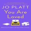 You Are Loved by Jo Platt Paperback Book 9781788637343