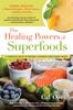 The The Healing Powers Of Superfoods Book