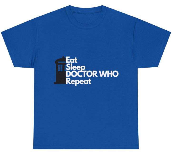 Doctor Who - Eat Sleep Doctor Who Repeat - T-Shirt/Tee/To<wbr/>p Unisex T-Shirt