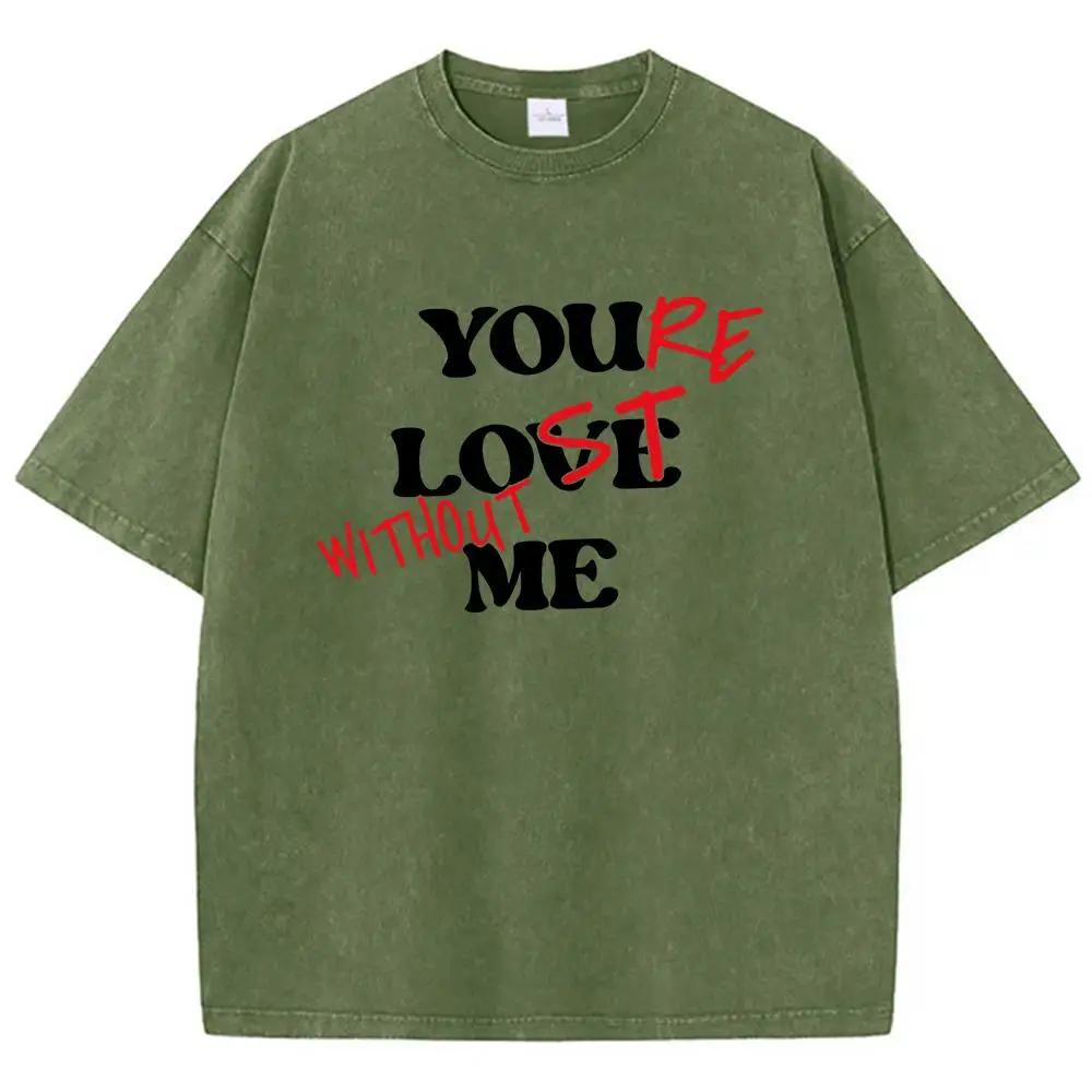 You Love Me Funny Letters Print Male T Shirt Graphic Cotton T Shirts High-Quality Loose T-Shirt Fashion Shoulder Drop Tops