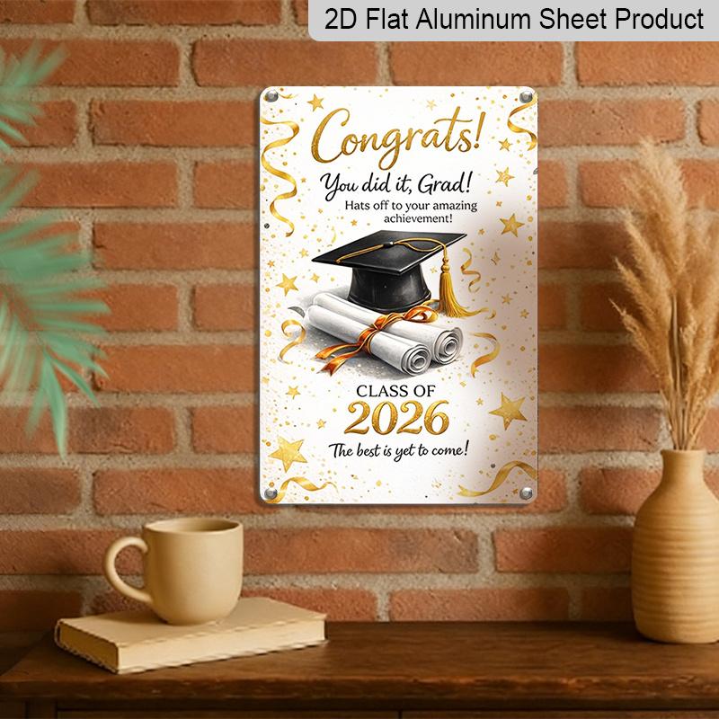 2D Flat, 1pc "Congrats Grad! Class of 2026" Aluminium Metal Wall Decor Sign - 8"x12" White & Gold Graduation Decor, Grad Cap & Diploma Wall Art