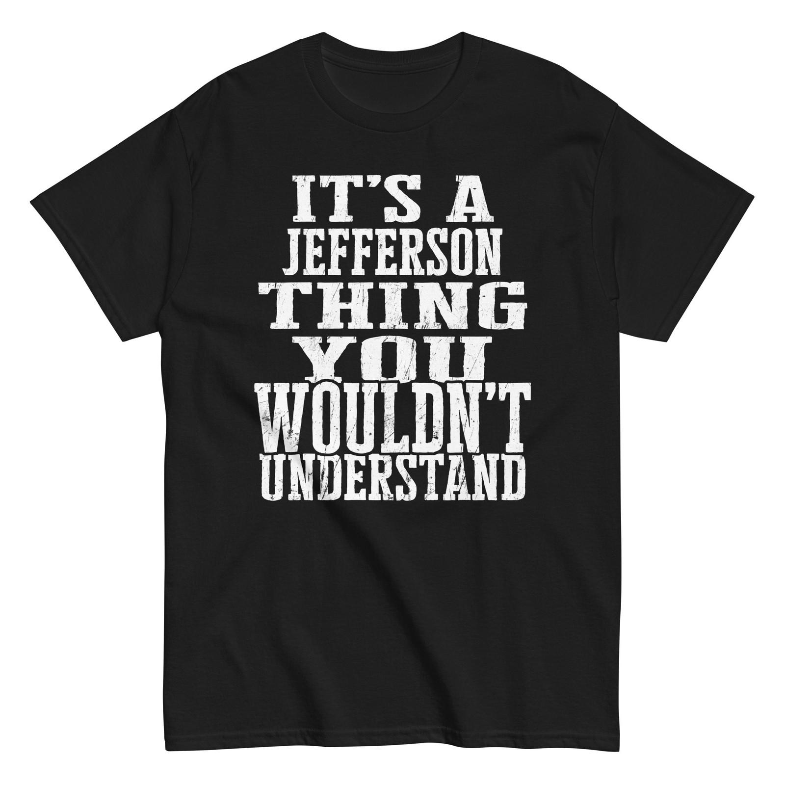 

Its a Jefferson Thing Family Reunion First Last Squad Name T Shirt 5XL різнокольоровий