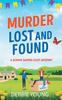 Knyga Murder Lost and Found : A Gripping Cozy Murder Mystery from Debbie Young