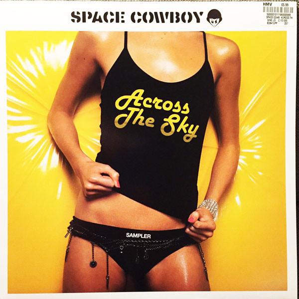 

12inch Record SPACE COWBOY - Across The Sky Sampler ECB47LPP Southern Fried 2003 UK Dance & Electronica Used