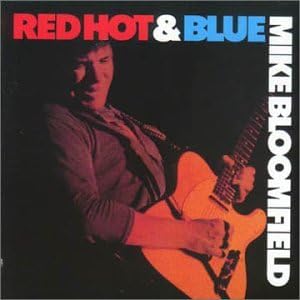 

CD MIKE BLOOMFIELD - RED HOT & BLUE Non Japan Blues Used